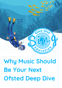 Click to download our report "Why music should be your next ofsted deep dive"